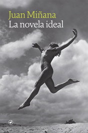 La novela ideal, Juan Miñana - EDITORIAL CATEDRAL
