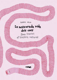 LIBROS DEL ZORRO ROJO, La malaurada vida dels cucs - Noemi Vola