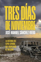 Tres días de noviembre, José Manuel Sánchez Riera - ESPASA CALPE