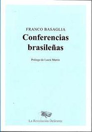 Conferencias brasileñas, Basaglia, Franco - REVOLUCION DELIRANTE