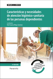 PARANINFO Características y necesidades de atención higiénico-sanitaria de las personas dependientes, GARCÍA-MOYA SÁNCHEZ, RUTH - PARANINFO