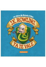 Fandogamia Editorial, S.L. J.K. ROWLING YA TE VALE