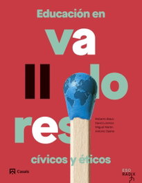 CASALS,EDITORIAL S.A., Educación en valores cívicos y éticos II ESO RADIX - CASALS,EDITORIAL S.A.