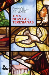 ESPASA CALPE Tres novelas teresianas, Ramón J. Sender - ESPASA CALPE