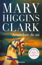 Acuérdate de mí, Mary Higgins Clark - DEBOLSILLO