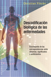 OBELISCO EDICIONES, DESCODIFICACIÓN BIOLÓGICA DE LAS ENFERMEDADES, Christian Flèche