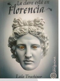 La clave está en Florencia, Lola Trachiner - SAR ALEJANDRIA EDICIONES