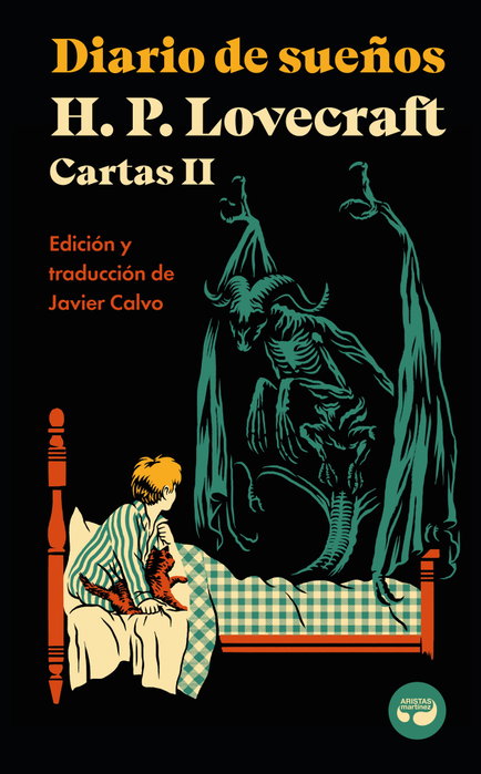 Diario de sueños. Cartas de H. P. Lovecraft, Vol. II, H. P. Lovecraft - ARISTAS MTNEZ EDICIONES