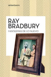 Fantasmas de lo nuevo, Ray Bradbury - Logista Compañia De Distribucion Integral, Sa