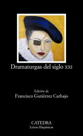 Dramaturgas del siglo XXI, VV.AA. - CATEDRA