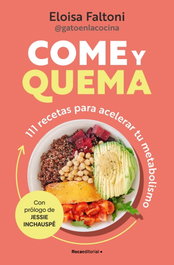 Come y Quema, Eloisa Faltoni - Roca Editorial