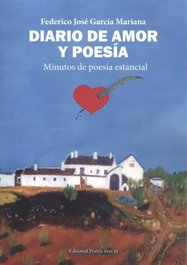 Diario de amor y poesía: minutos de poesía estancial, Federico José García Mariana - Editorial Poesía Eres Tú