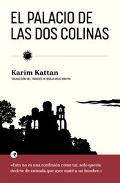 El palacio de las dos colinas, Karim Kattan - DELESTE