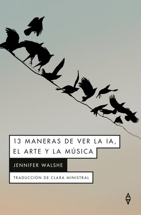 13 maneras de ver la IA, el arte y la música, Jennifer Walshe - ALPHA DECAY