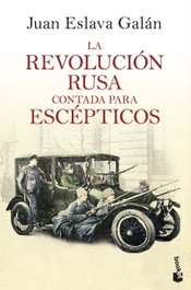 BOOKET, LA REVOLUCIÓN RUSA CONTADA PARA ESCÉPTICOS, JUAN ESLAVA GALÁN - DIVULGACION