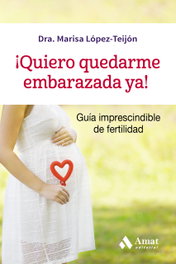 AMAT EDITORIAL, Quiero quedarme embarazada ya!
