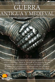 Breve historia de la guerra antigua y medieval, Francesc Xavier Hernández, Xavier Rubio - EDICIONES NOWTILUS