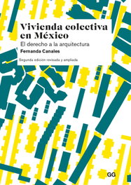 Vivienda colectiva en México, Fernanda Canales - GUSTAVO GILI