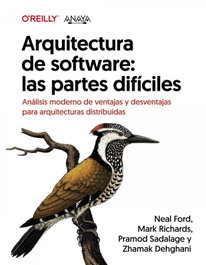 Arquitectura de software: las partes difíciles, Zhamak Dehghani - ANAYA MULTIMEDIA