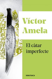 El Càtar imperfecte, Víctor Amela - DEBUTXACA