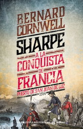 18. Sharpe a la conquista de Francia, Bernard Cornwell - EDHASA EDITORIAL