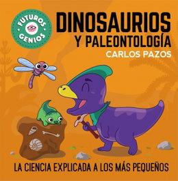 BEASCOA, Dinosaurios y paleontología (Futuros Genios 7) - Carlos Pazos