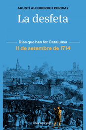 La desfeta, Agustí Alcoberro Pericay - ROSA DELS VENTS