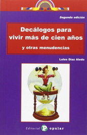 Decálogos para vivir más de cien años, Loles Díaz Aledo - POPULAR