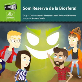 Som Reserva de la Biosfera! - GRUP LA DERIVA - ONADA EDICIONS