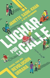 Luchar por la calle, Janette Sadik-Khan, Seth Solomonow - CAPITAN SWING LIBROS