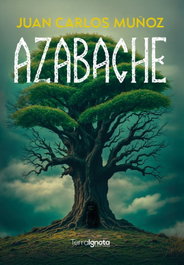 Azabache, Juan Carlos Muñoz - TERRA IGNOTA