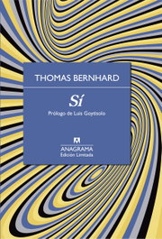 Sí, Thomas Bernhard - ANAGRAMA