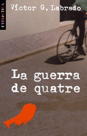 La guerra de quatre, Victor Gomez Labrado - BROMERA EDICIONS