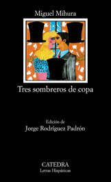 Tres sombreros de copa, Miguel Mihura - CATEDRA