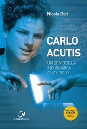 CIUDAD NUEVA, Carlo Acutis. Un genio de la informática en el cielo - CIUDAD NUEVA