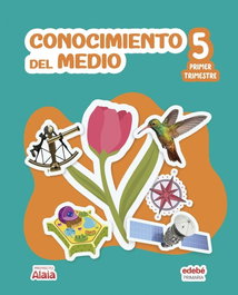 EDEBE, CONOCIMIENTO DEL MEDIO 5ºPRIMARIA - ALAIA