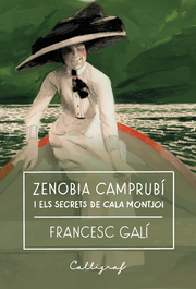 Zenobia Camprubí i els secrets de cala Montjoi, Francesc Galí Bohera - CALLIGRAF
