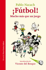 ¡Fútbol! Mucho más que un juego, Pablo Nacach - Siruela