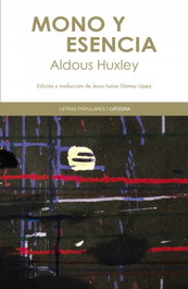 CATEDRA, Mono y esencia, Aldous Huxley - CATEDRA