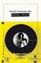 BONUS TRACK, Rosalía Fernández Rial - GALAXIA