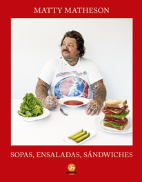 Sopas, ensaladas, sándwiches, Matty Matheson - NEO-PERSON