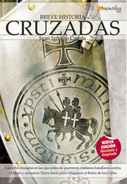 Breve Historia de las Cruzadas, Juan Ignacio Cuesta Millán - NOWTILUS EDITORIAL