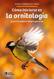 LECTIO, Cómo iniciarse en la ornitología - Domingo de Pedro, Màrius