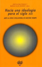AKAL, Hacia una ideología para el siglo XXI, Albornoz/Barcelo/Cales - AKAL
