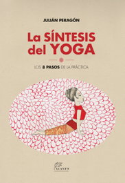 LA SÍNTESIS DEL YOGA, Julián Peragón - ACANTO