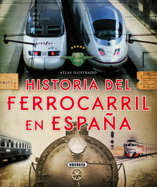 Historia del ferrocarril en España, VV.AA. - SUSAETA EDICIONES
