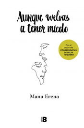 Aunque vuelvas a tener miedo, Manu Erena - PLAN B