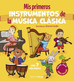 TIMUN MAS, Mis primeros instrumentos de la música clásica. Con 7 melodías
