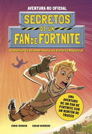 Secretos de un fan de Fortnite, Eddie Robson y Oscar Herrero - PLANETA JUNIOR