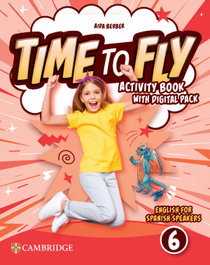 CAMBRIDGE Time to Fly Level 6 Activity Book with Digital Pack English for Spanish Speakers